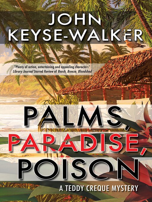 Title details for Palms, Paradise, Poison by John Keyse-Walker - Available